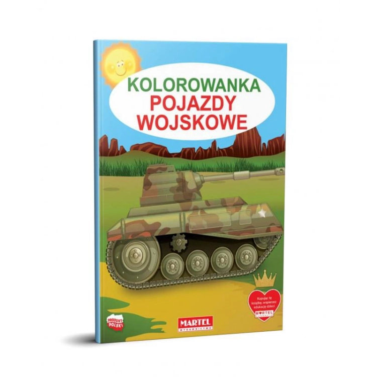 Kolorowanka Pojazdy Wojskowe Wydawnictwo MARTEL