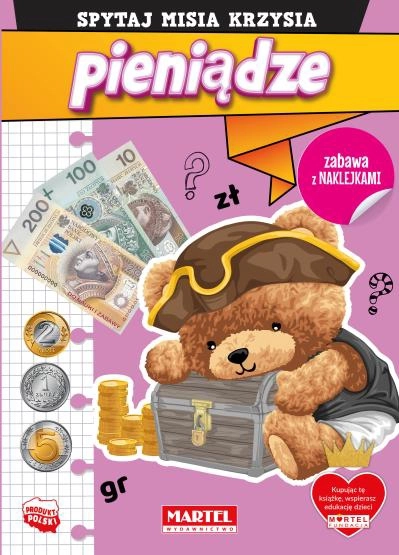 Książka "Spytaj Misia Krzysia: Pieniądze z naklejkami" - Wydawnictwo MARTEL