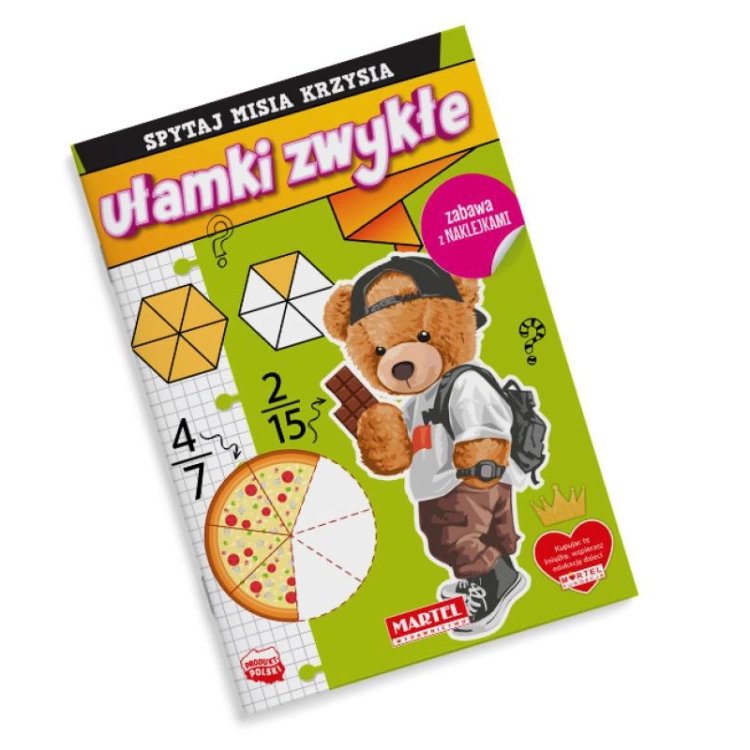 Okładka książki "Spytaj Misia Krzysia: Ułamki zwykłe z naklejkami" - Wydawnictwo MARTEL