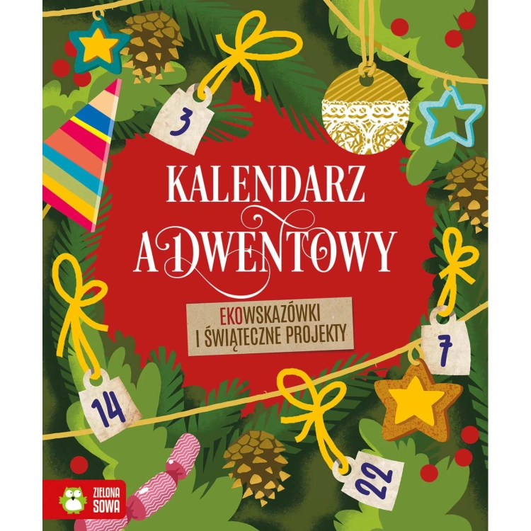 Okładka kalendarza adwentowego „Ekowskazówki i świąteczne projekty” Zielona Sowa.
