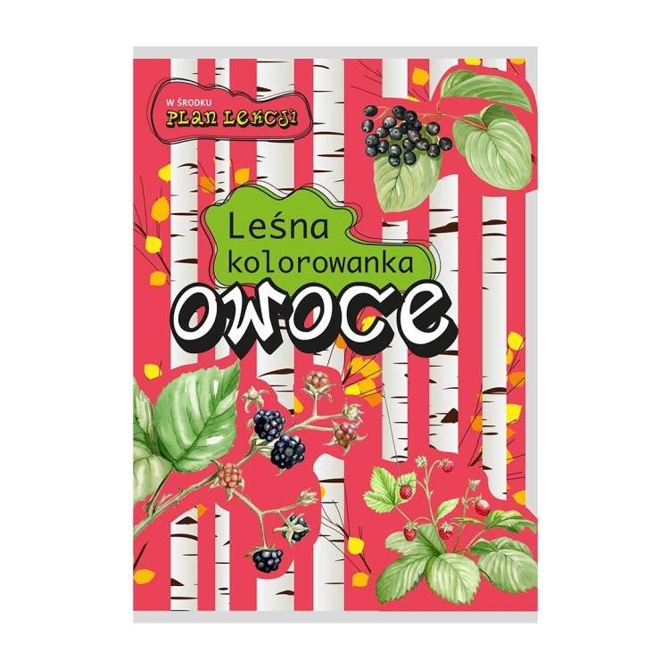 Okładka Leśnej kolorowanki Owoce Multico 3+ z ilustracjami owoców leśnych i planem lekcji.